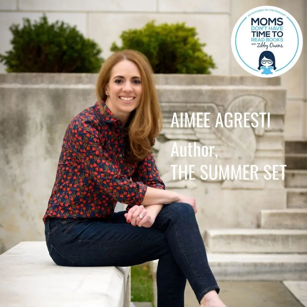 Aimee Agresti, THE SUMMER SET - Zibby Media