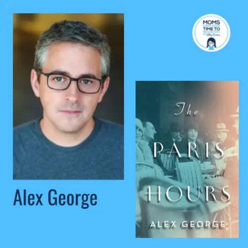 Alex George, THE PARIS HOURS - Zibby Media
