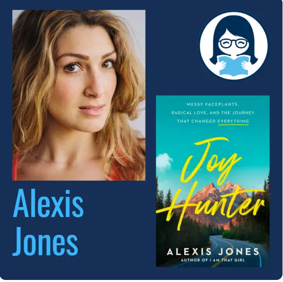 Alexis Jones, JOY HUNTER: Messy Faceplants, Radical Love, and the Journey That Changed Everything