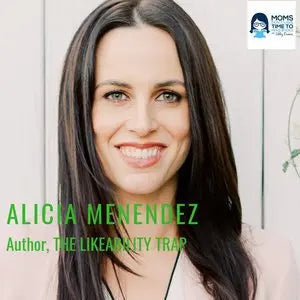 Alicia Menendez, THE LIKEABILITY TRAP - Zibby Media