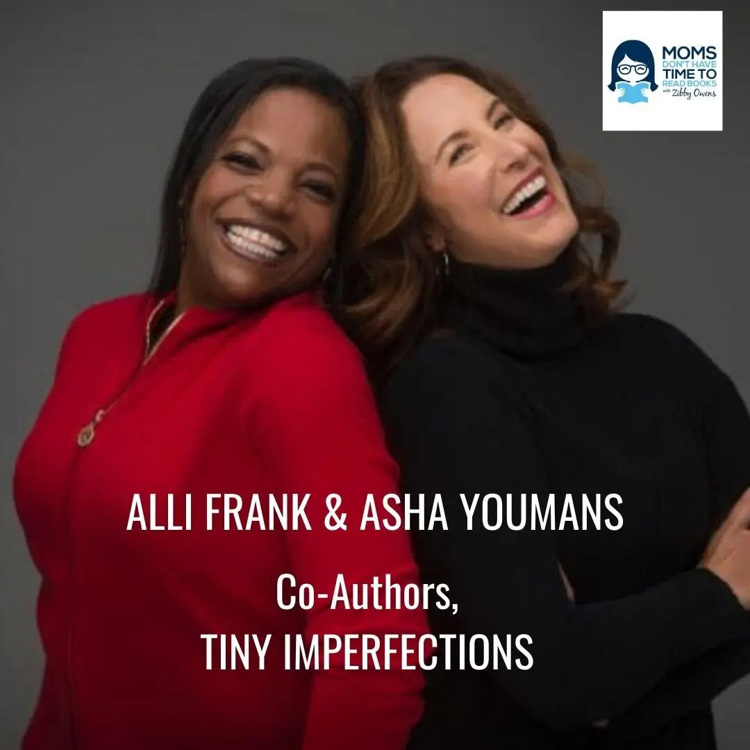 Alli Frank & Asha Youmans, TINY IMPERFECTIONS - Zibby Media