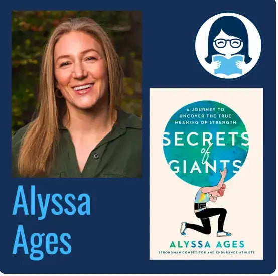 Alyssa Ages, SECRETS OF GIANTS: A Journey to Uncover the True Meaning of Strength - Zibby Media