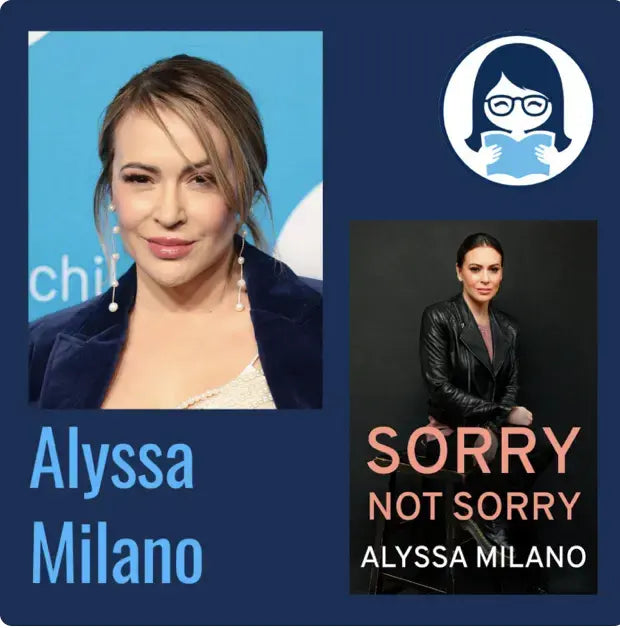 Alyssa Milano, SORRY NOT SORRY - Zibby Media