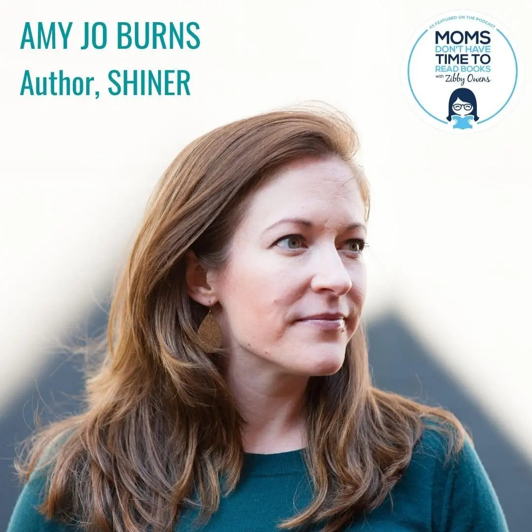 Amy Jo Burns, SHINER - Zibby Media