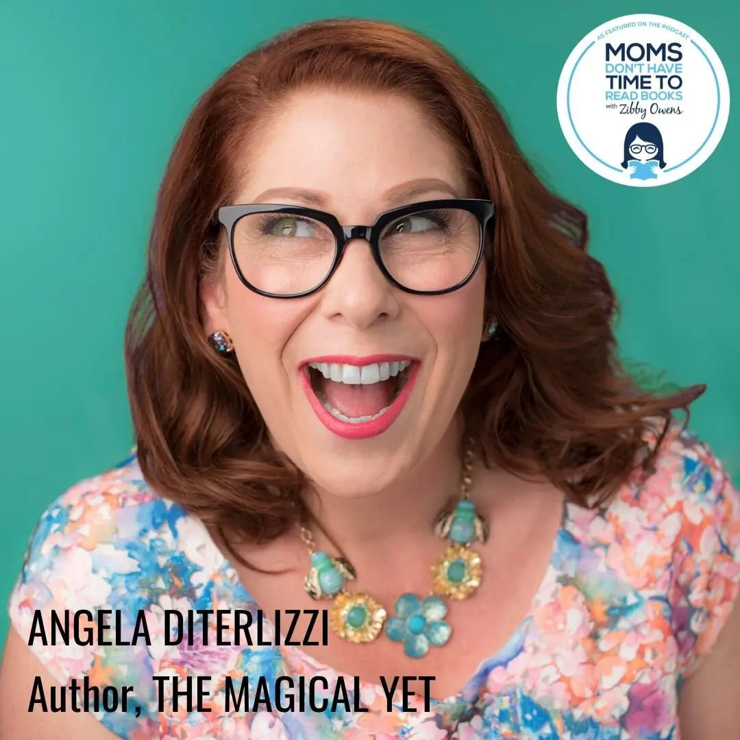 Angela DiTerlizzi, THE MAGICAL YET - Zibby Media