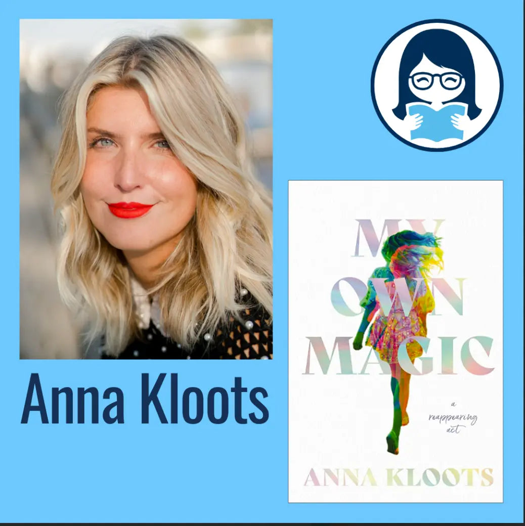 Anna Kloots, MY OWN MAGIC: A Reappearing Act - Zibby Media
