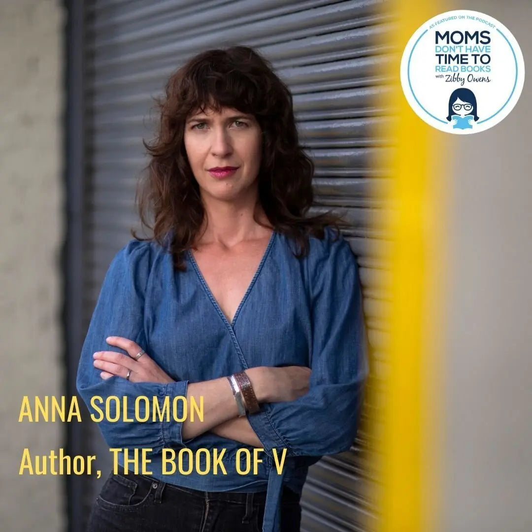 Anna Solomon, THE BOOK OF V. - Zibby Media