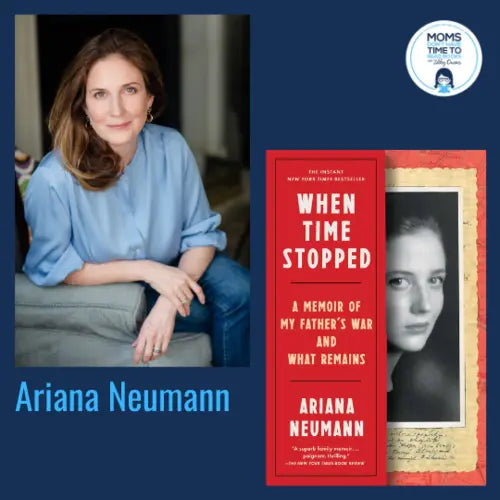 Ariana Neumann, WHEN TIME STOPPED - Zibby Media