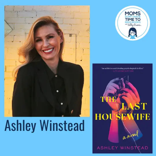 Ashley Winstead, THE LAST HOUSEWIFE - Zibby Media