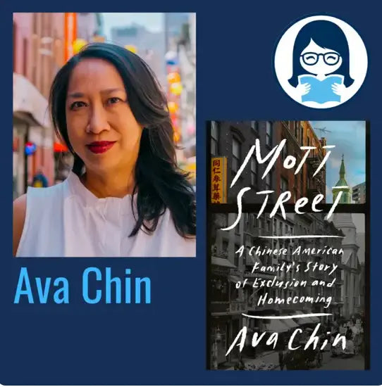 Ava Chin, MOTT STREET: A Chinese American Family's Story of Exclusion and Homecoming - Zibby Media