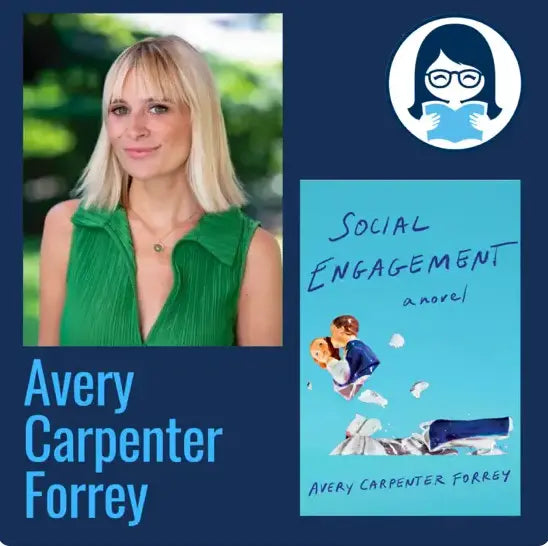Avery Carpenter Forrey, SOCIAL ENGAGEMENT: A Novel - Zibby Media