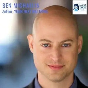 Ben Michaelis, YOUR NEXT BIG THING - Zibby Media