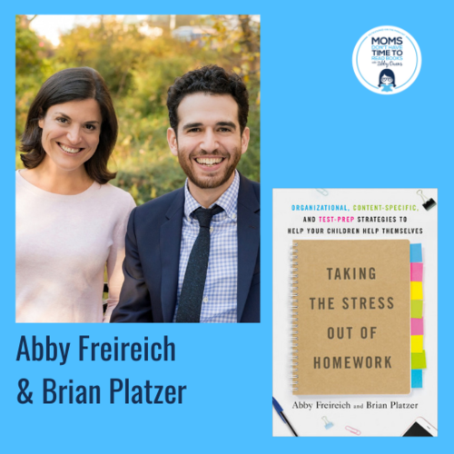 Brian Platzer & Abby Freireich, TAKING THE STRESS OUT OF HOMEWORK