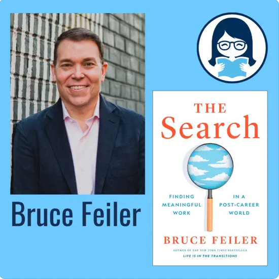 Bruce Feiler, THE SEARCH: Finding Meaningful Work in a Post-Career World