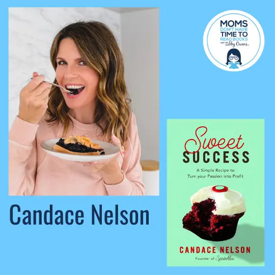 Candice Nelson, SWEET SUCCESS - Zibby Media