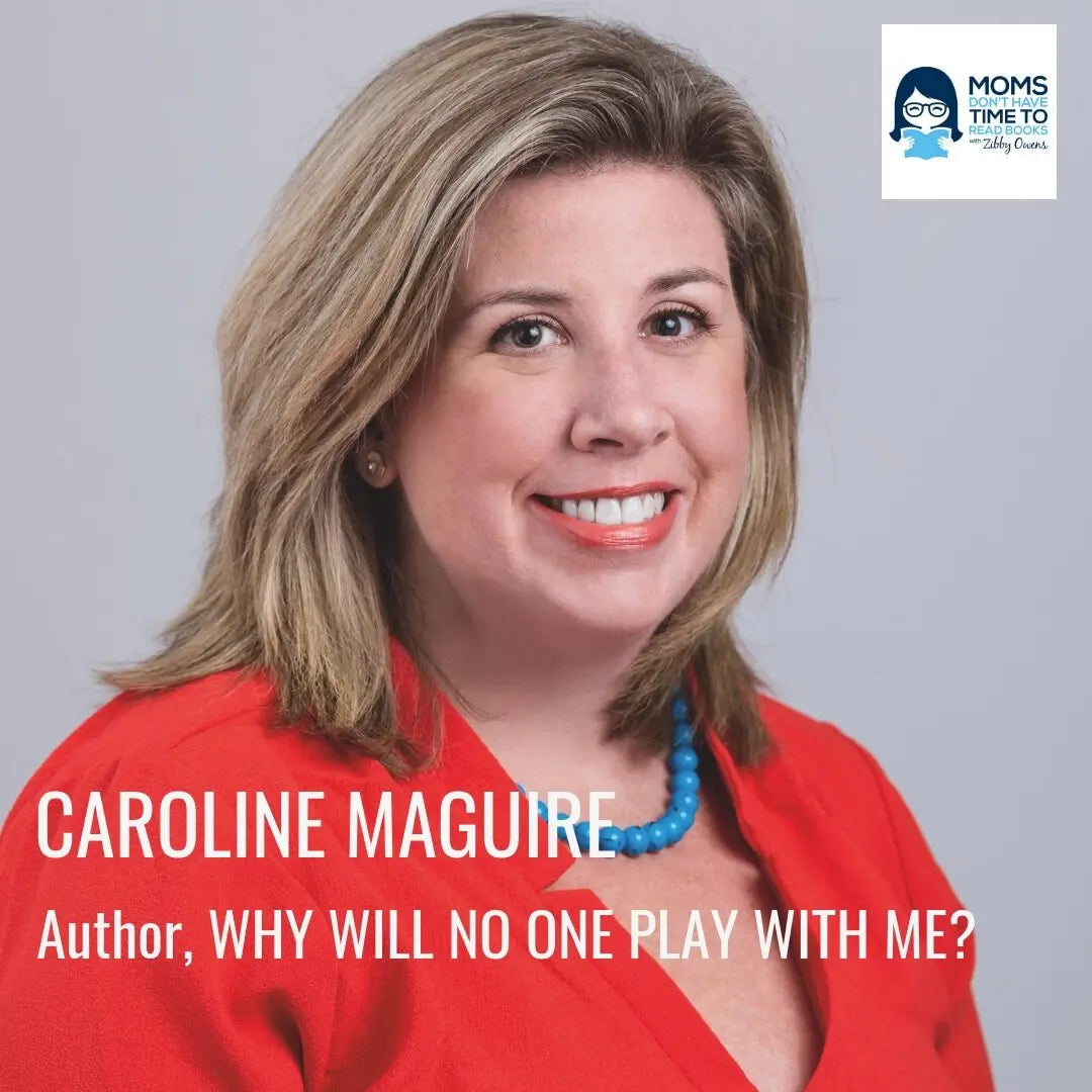 Caroline Maguire, WHY WILL NO ONE PLAY WITH ME? - Zibby Media