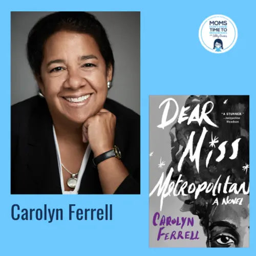 Carolyn Ferrell, DEAR MISS METROPOLITAN - Zibby Media
