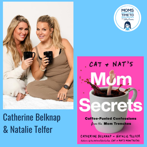 Catherine Belknap & Natalie Telfer, CAT & NAT'S MOM SECRETS