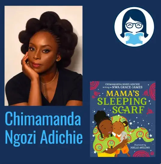 Chimamanda Ngozi Adichie, MAMA'S SLEEPING SCARF - Zibby Media