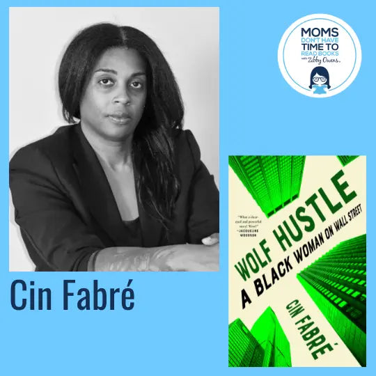 Cin Fabré, WOLF HUSTLE: A Black Woman on Wall Street - Zibby Media