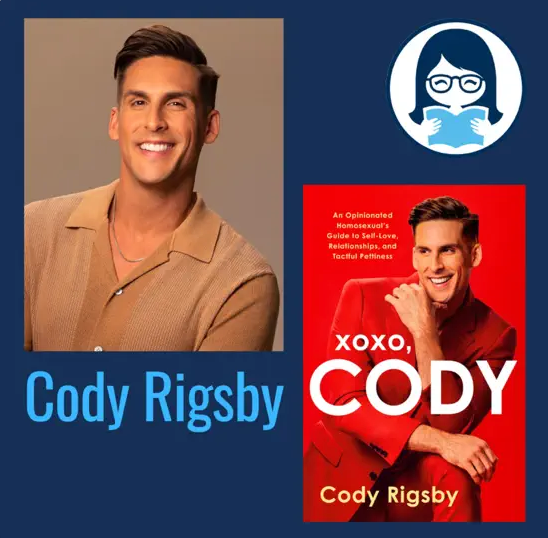 Cody Rigsby, XOXO, CODY: An Opinionated Homosexual's Guide to Self-Love, Relationships, and Tactful Pettiness