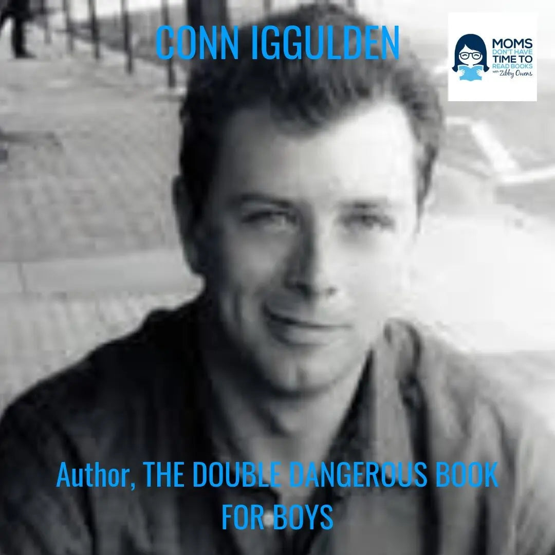 Conn Iggulden, THE DOUBLE DANGEROUS BOOK FOR BOYS - Zibby Media