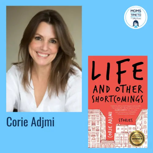 Corie Adjmi, LIFE AND OTHER SHORTCOMINGS - Zibby Media