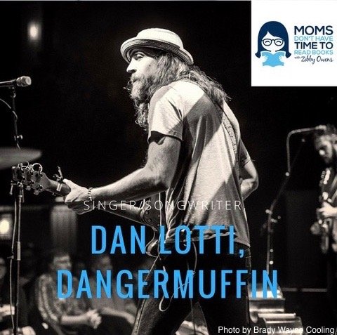 Dan Lotti, Singer/Songwriter, Dangermuffin