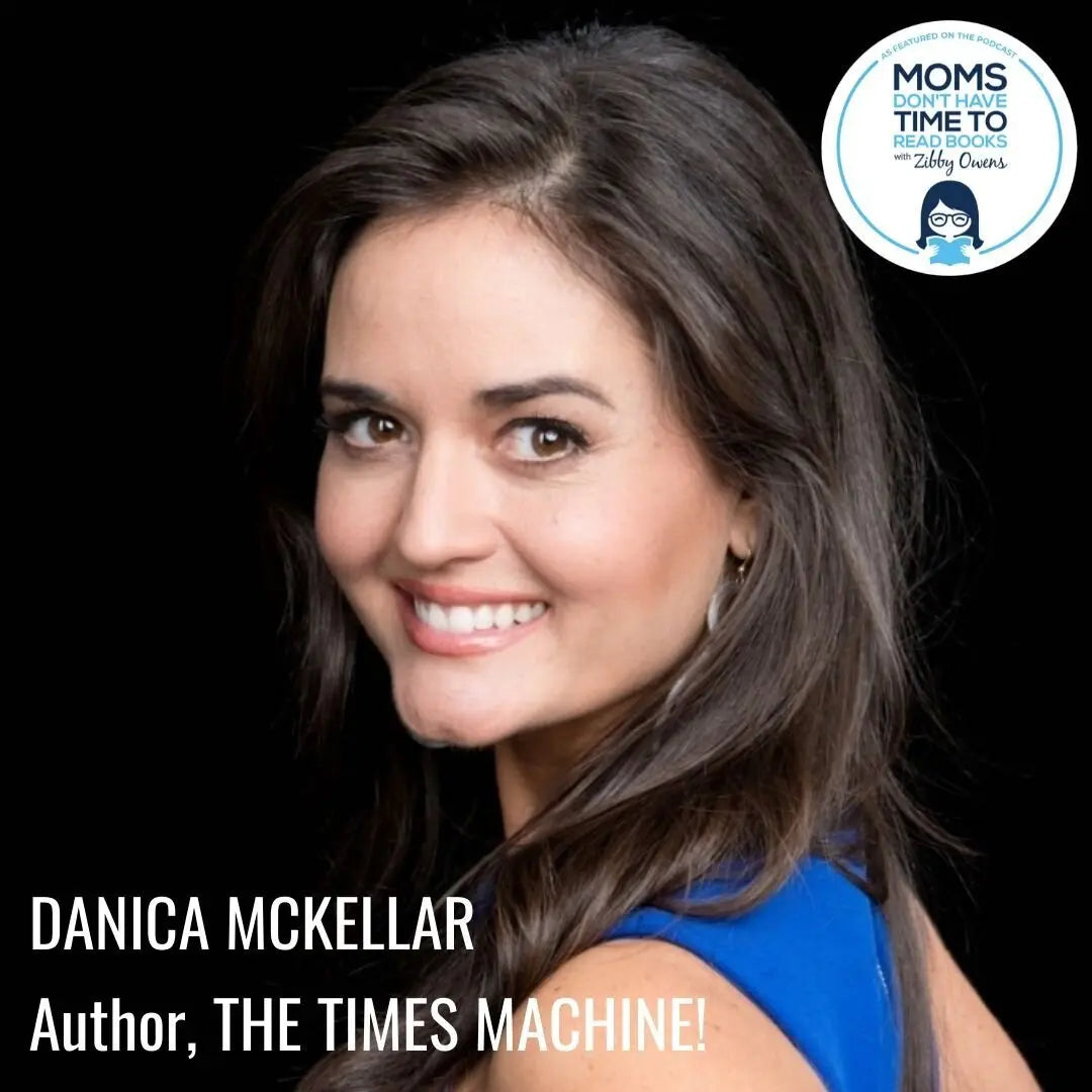 Danica McKellar, THE TIMES MACHINE - Zibby Media