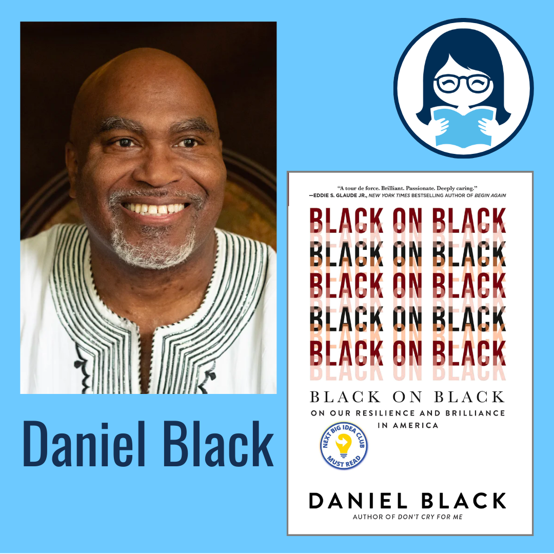 Daniel Black, BLACK ON BLACK: On Our Resilience and Brilliance in America