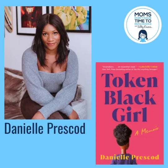 Danielle Prescod, TOKEN BLACK GIRL: A Memoir - Zibby Media