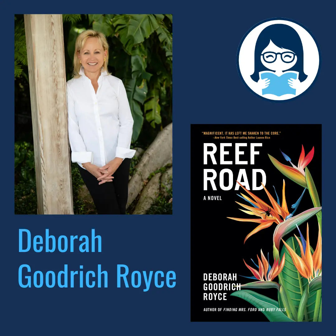 Deborah Goodrich Royce, REEF ROAD: A Novel - Zibby Media