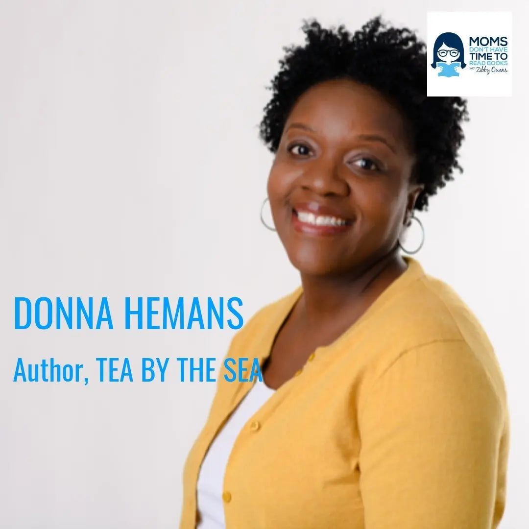 Donna Hemans, TEA BY THE SEA - Zibby Media