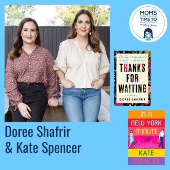 Doree Shafrir & Kate Spencer, THANKS FOR WAITING and A NEW YORK MINUTE