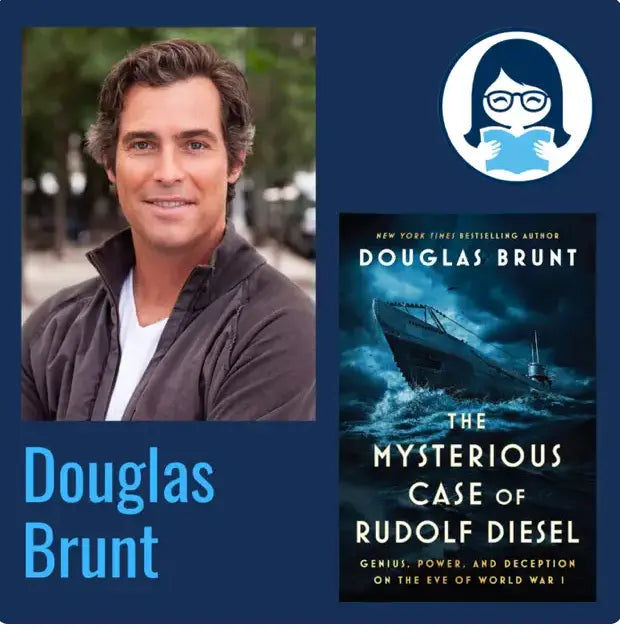 Douglas Brunt, THE MYSTERIOUS CASE OF RUDOLF DIESEL: Genius, Power, and Deception on the Eve of World War I - Zibby Media