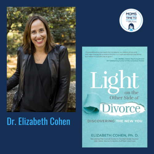 Dr. Elizabeth Cohen, LIGHT ON THE OTHER SIDE OF DIVORCE