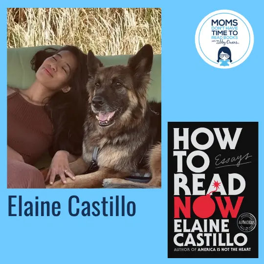 Elaine Castillo, HOW TO READ NOW: Essays - Zibby Media