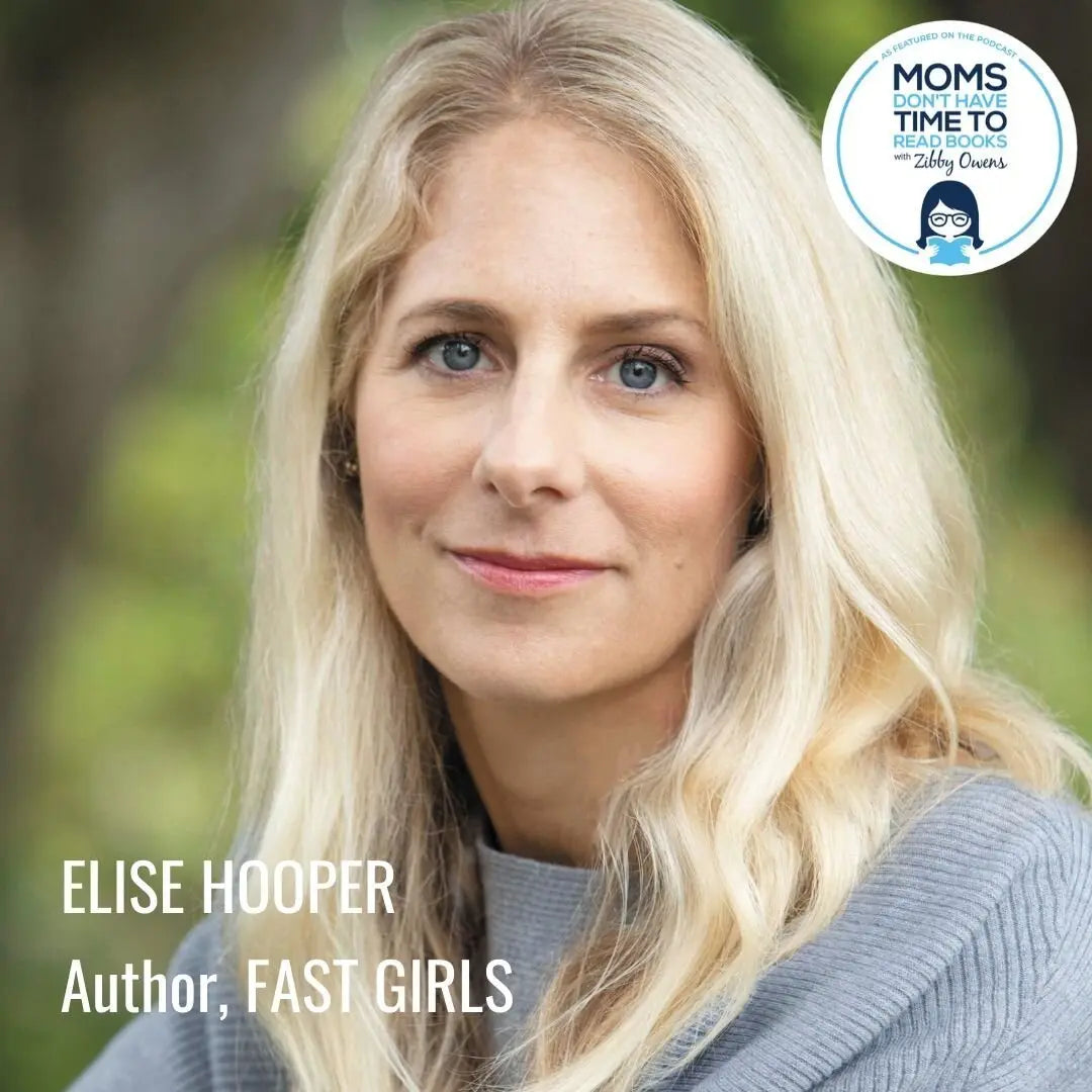 Elise Hooper, FAST GIRLS - Zibby Media