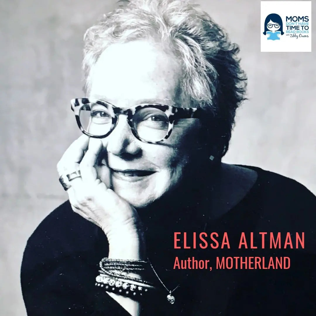 Elissa Altman, MOTHERLAND: A MEMOIR OF LOVE, LOATHING, AND LONGING - Zibby Media