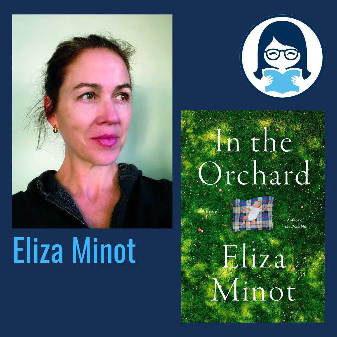 Eliza Minot, IN THE ORCHARD - Zibby Media