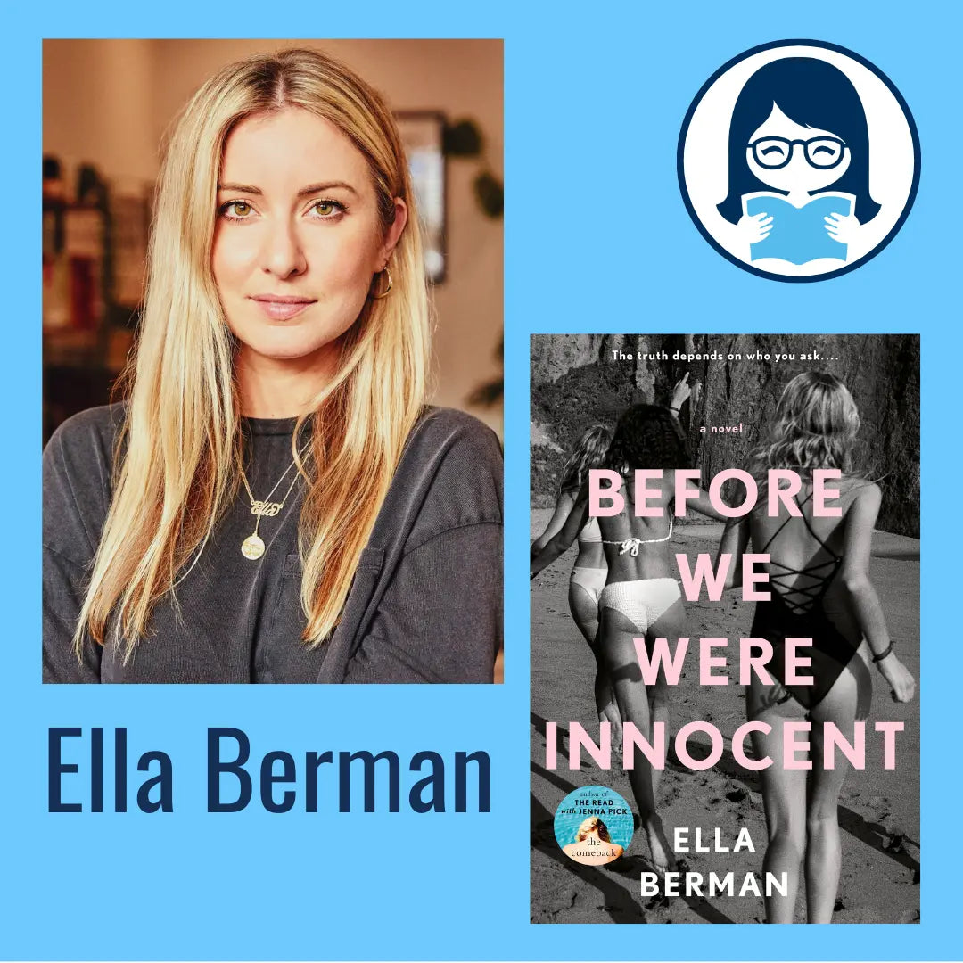 Ella Berman, BEFORE WE WERE INNOCENT - Zibby Media