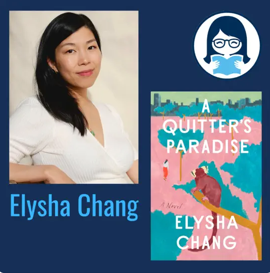 Elysha Chang, A QUITTER'S PARADISE