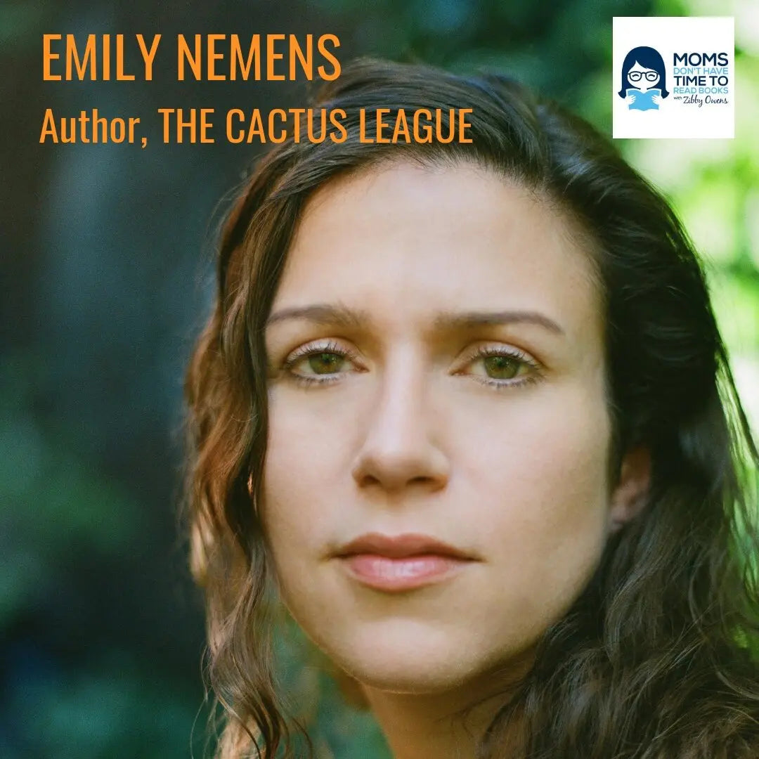 Emily Nemens, THE CACTUS LEAGUE - Zibby Media