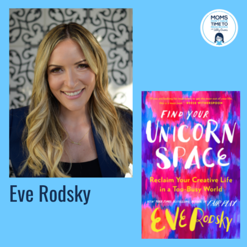 Eve Rodsky, FIND YOUR UNICORN SPACE