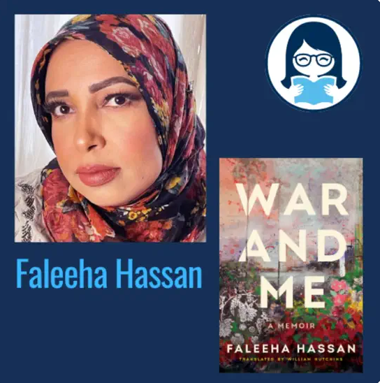 Faleeha Hassan, WAR AND ME: A Memoir.