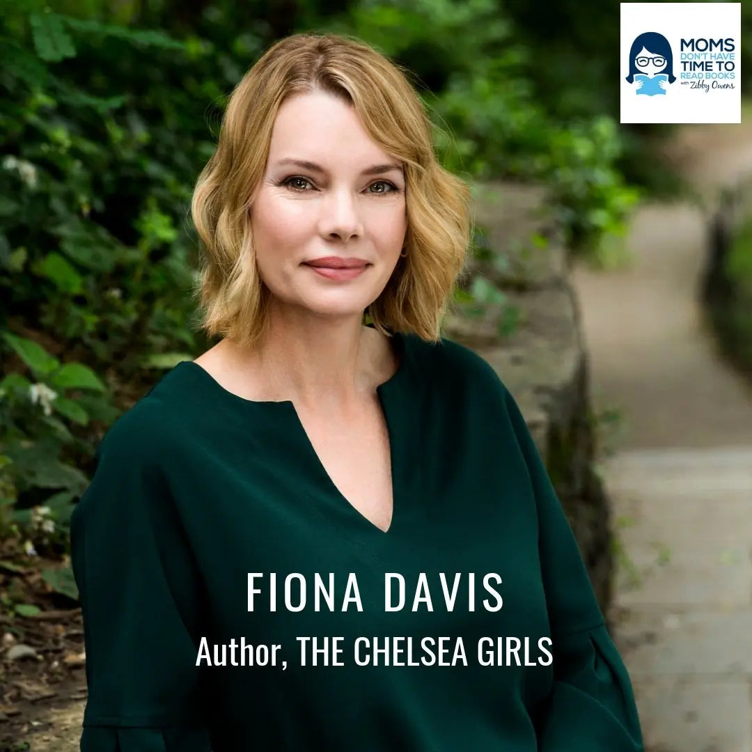Fiona Davis, THE CHELSEA GIRLS - Zibby Media