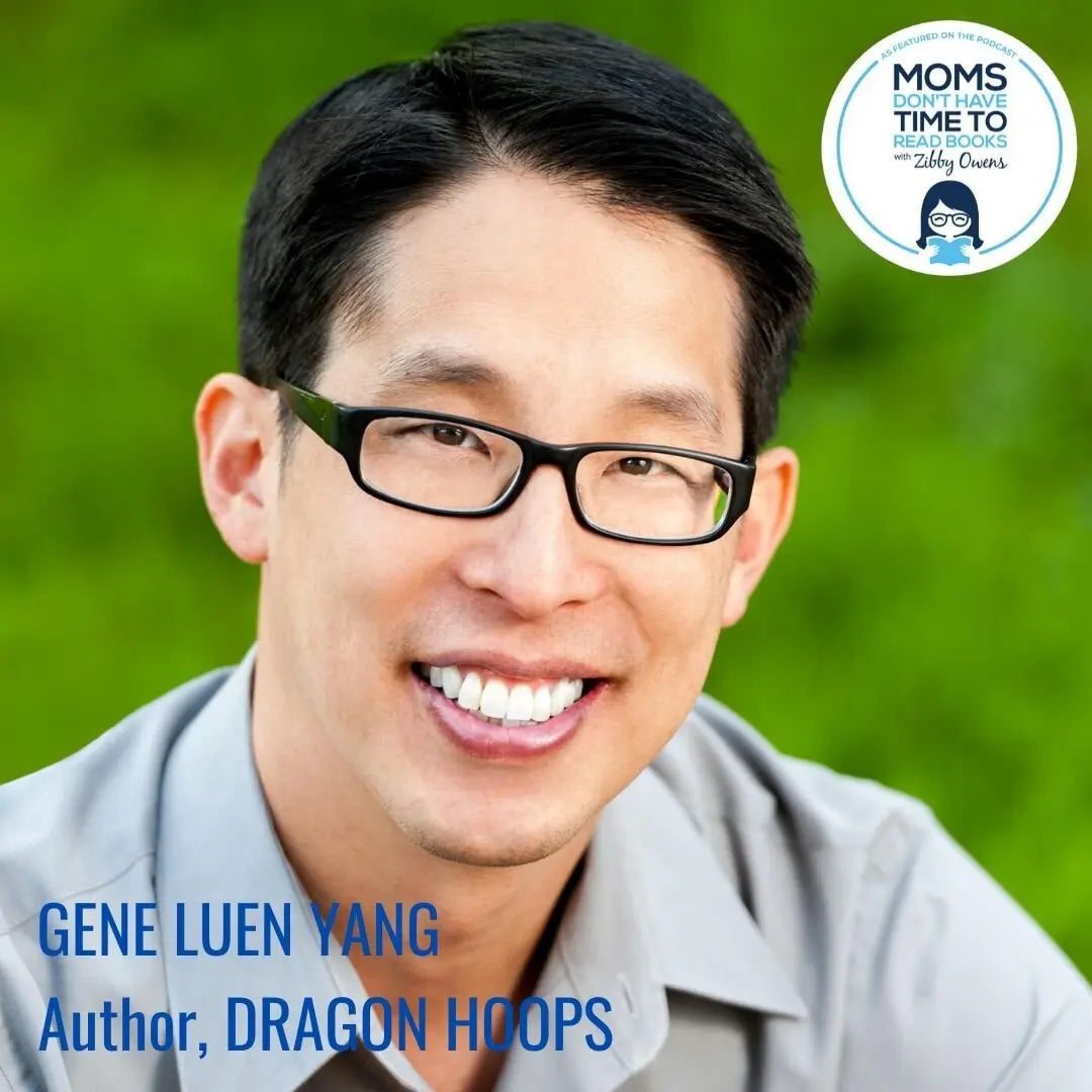 Gene Luen Yang, DRAGON HOOPS - Zibby Media