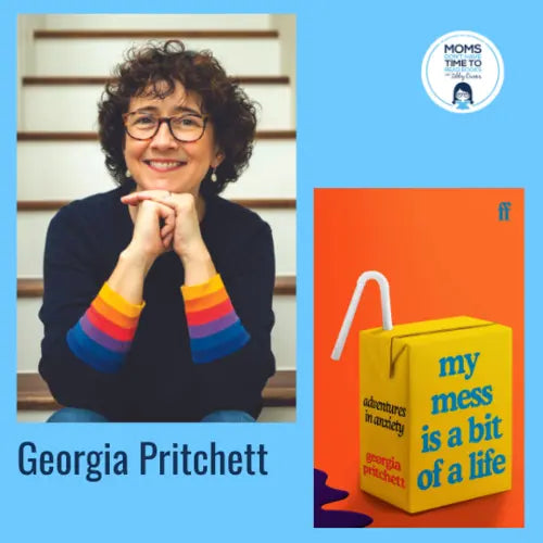 Georgia Pritchett, MY MESS IS A BIT OF A LIFE - Zibby Media