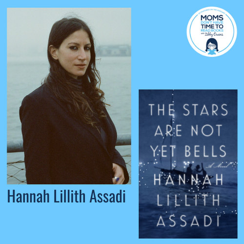 Hannah Lillith Assadi, THE STARS ARE NOT YET BELLS