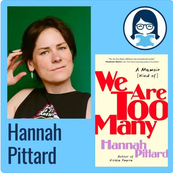Hannah Pittard, WE ARE TOO MANY: A Memoir [Kind Of] - Zibby Media